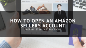 How to open an Amazon Sellers Account